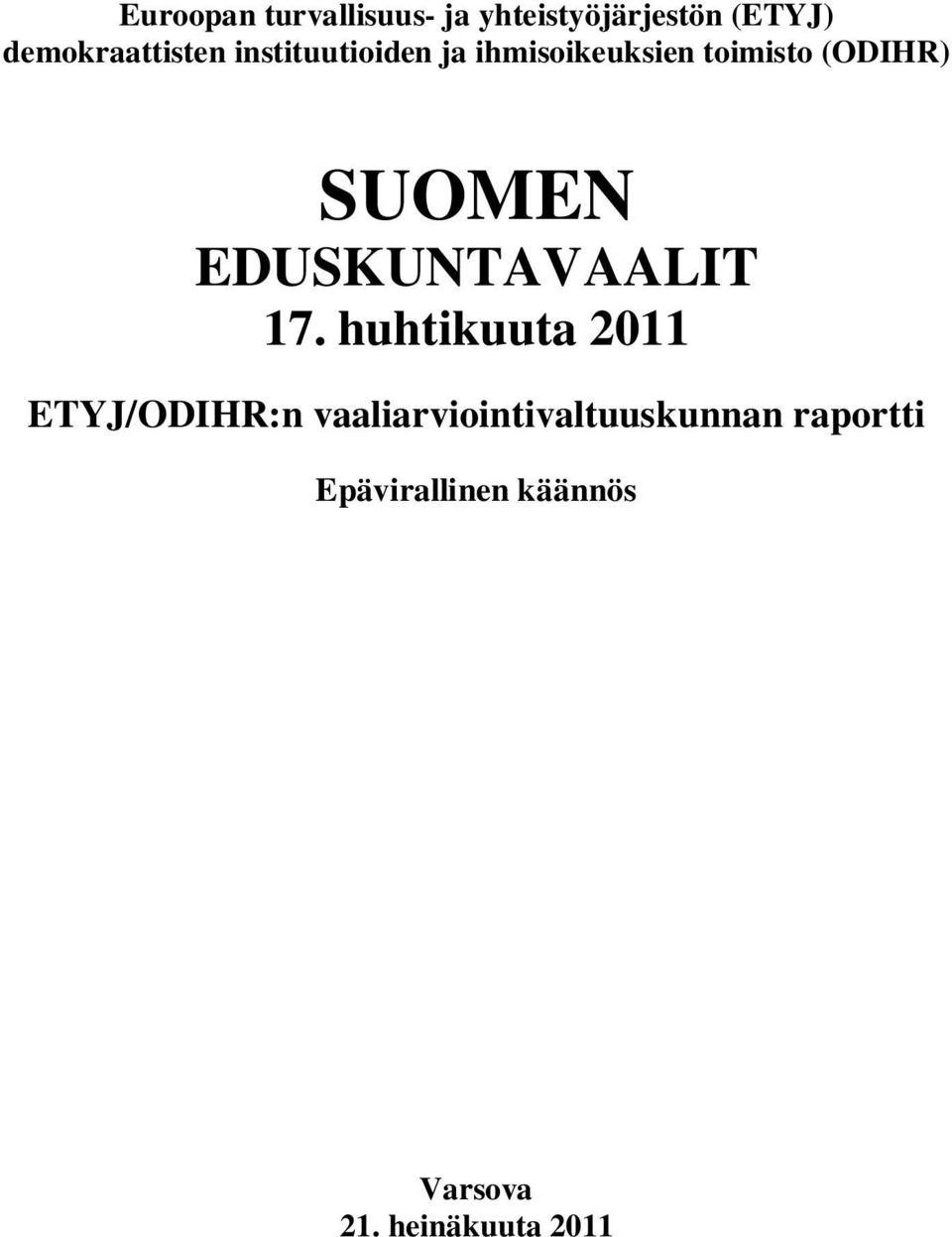 (ODIHR) SUOMEN EDUSKUNTAVAALIT 17.