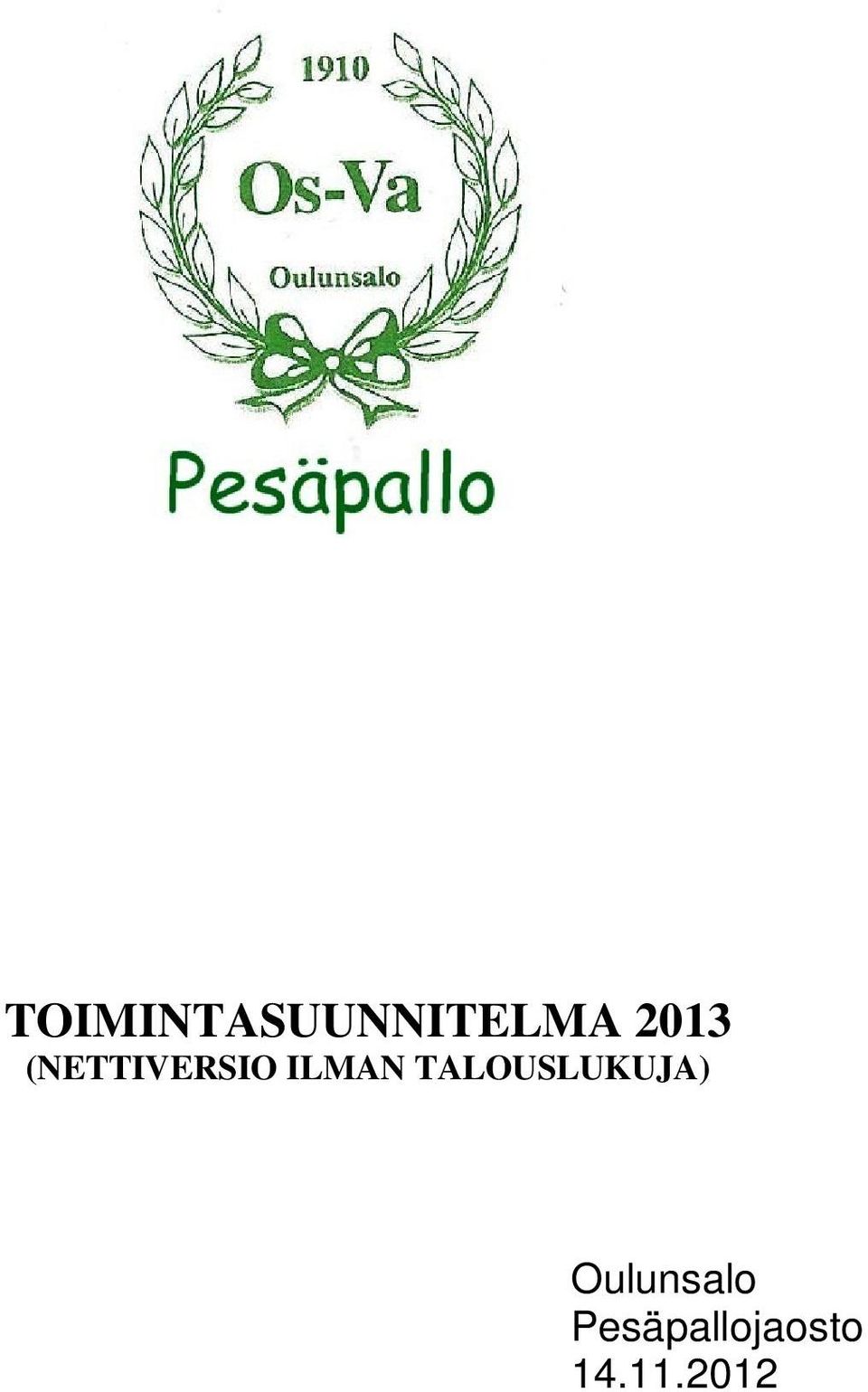 TALOUSLUKUJA) Oulunsalo