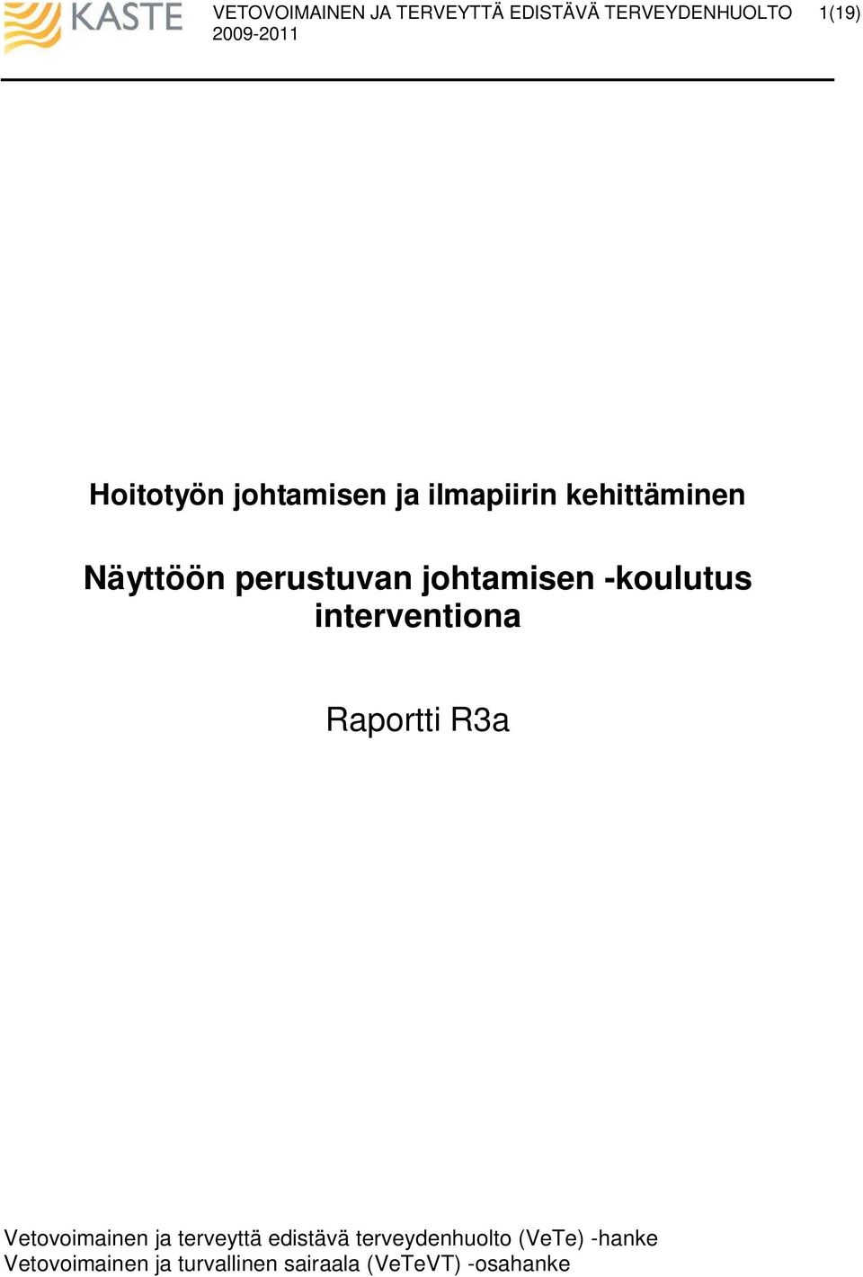 Raportti R3a Vetovoimainen ja terveyttä edistävä