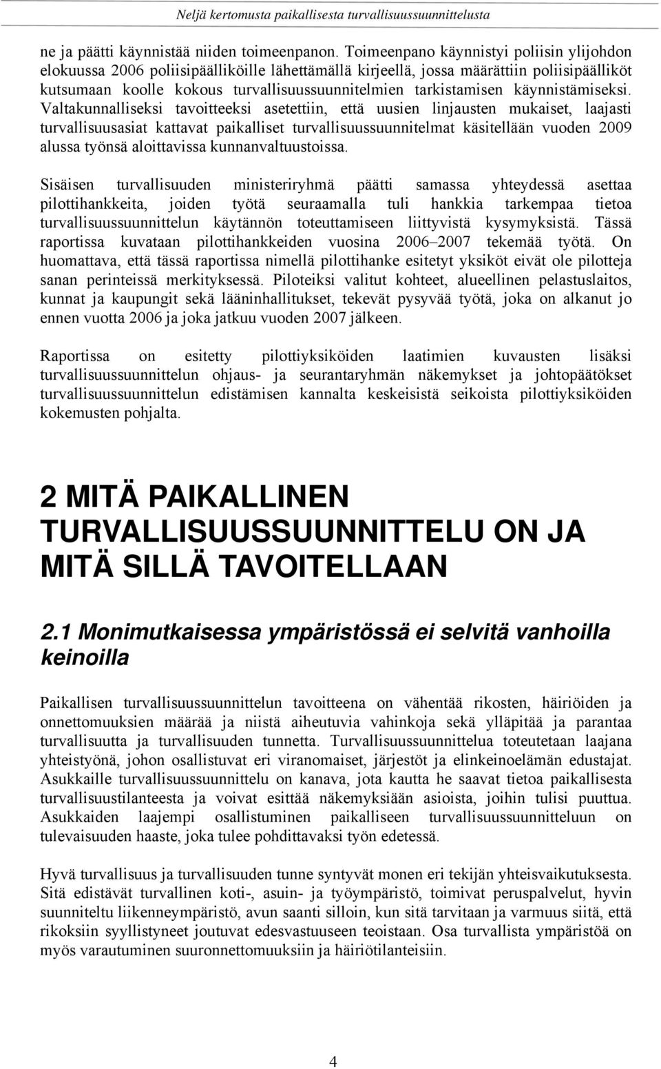 käynnistämiseksi.