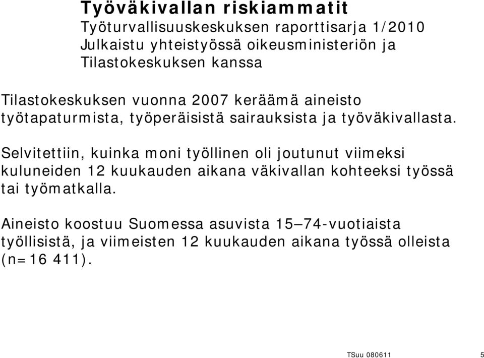 työväkivallasta.