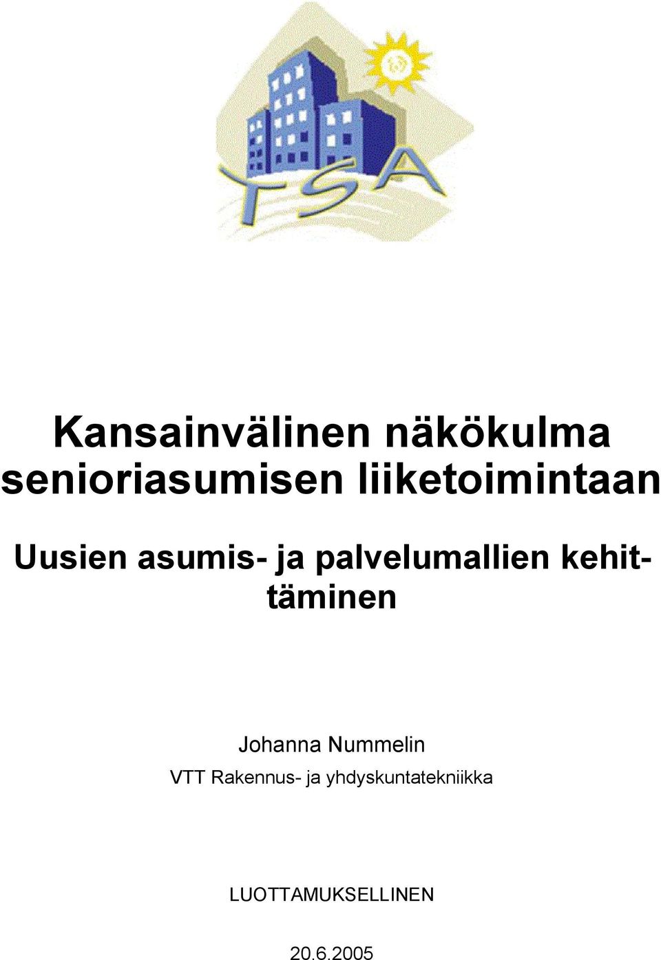 palvelumallien kehittäminen Johanna Nummelin