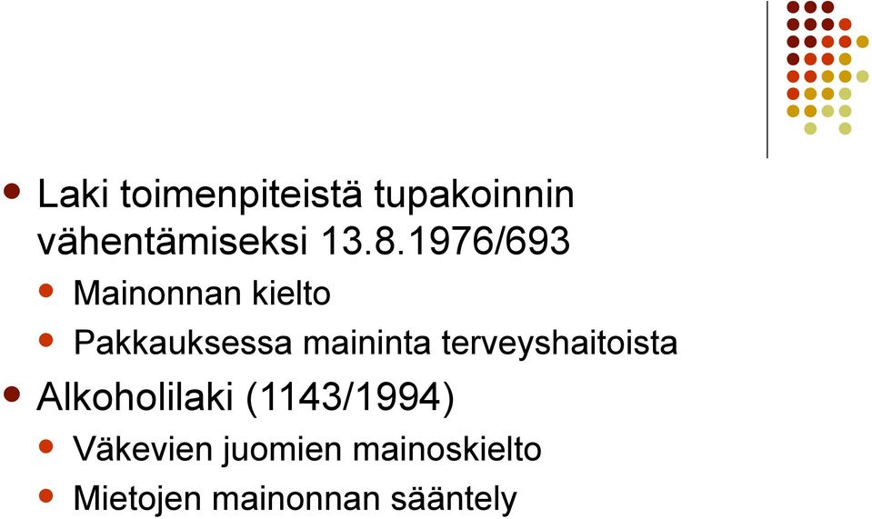 terveyshaitoista Alkoholilaki (1143/1994)