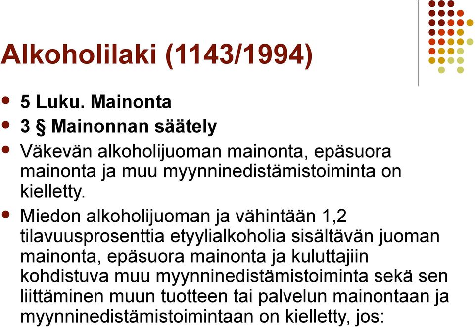 myynninedistämistoiminta on kielletty.