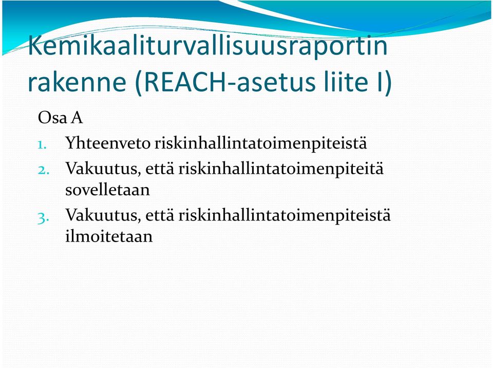 Yhteenveto riskinhallintatoimenpiteistä 2.