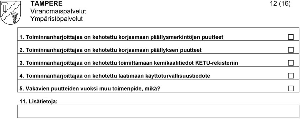 Toiminnanharjoittajaa on kehotettu toimittamaan kemikaalitiedot KETU rekisteriin 4.