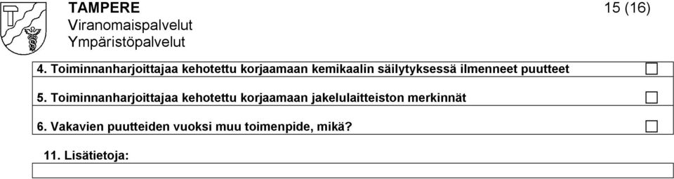 säilytyksessä ilmenneet puutteet 5.