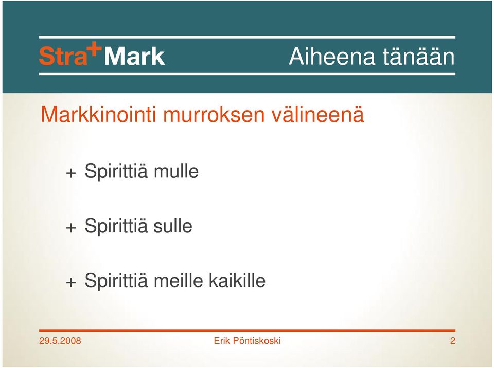 Spirittiä sulle + Spirittiä meille