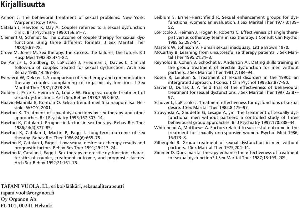 Sex therapy: the success, the failures, the future. B J Hosp Med 1992;48:474 82. De Amicis L, Goldberg D, LoPiccolo J, Friedman J, Davies L.