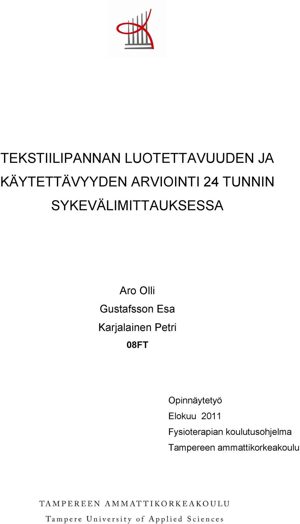 Gustafsson Esa Karjalainen Petri 08FT Opinnäytetyö