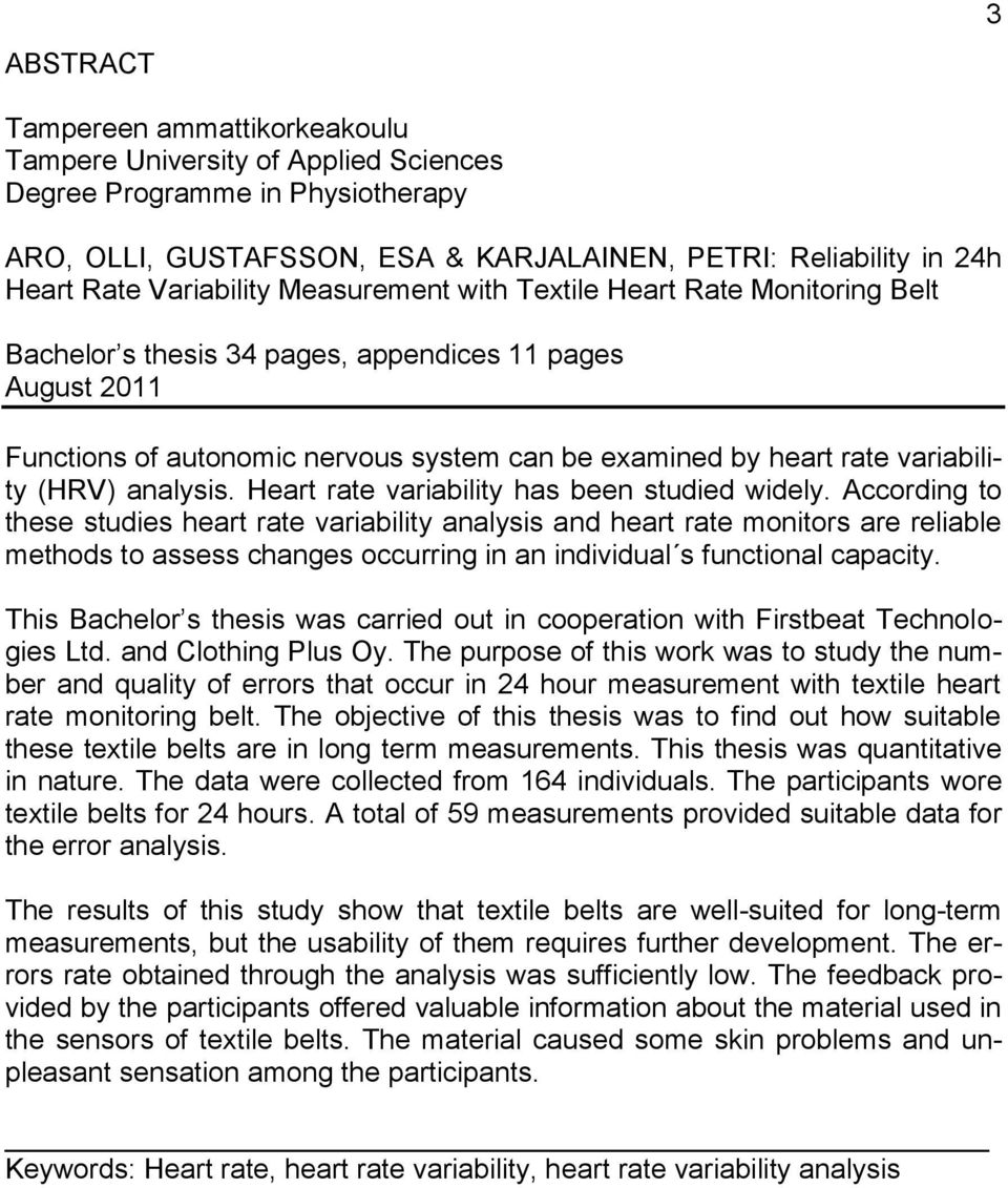 variability (HRV) analysis. Heart rate variability has been studied widely.