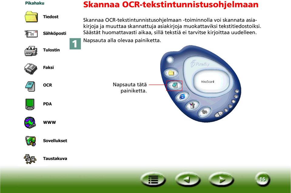 asiakirjoja muokattaviksi tekstitiedostoiksi.