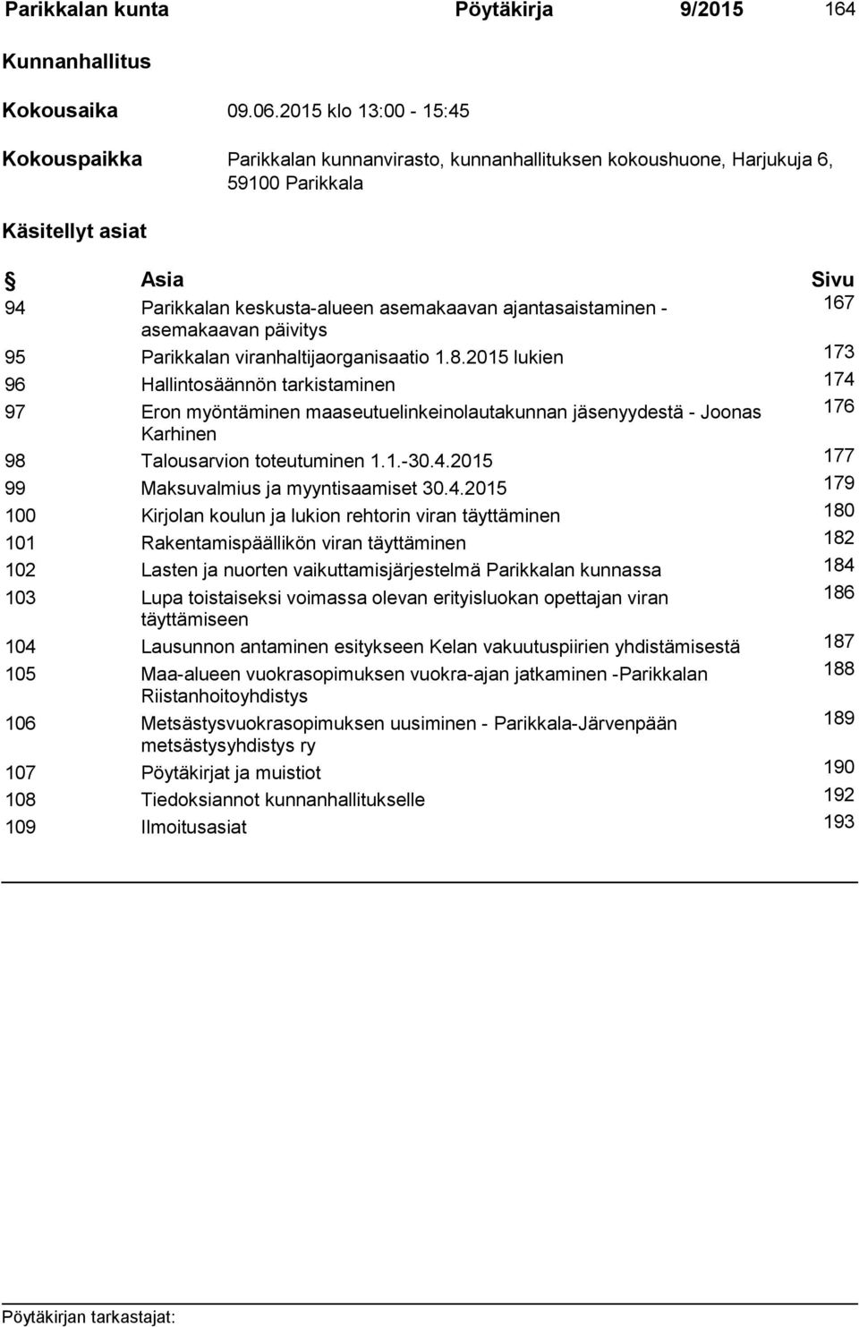 ajantasaistaminen - 167 asemakaavan päivitys 95 Parikkalan viranhaltijaorganisaatio 1.8.