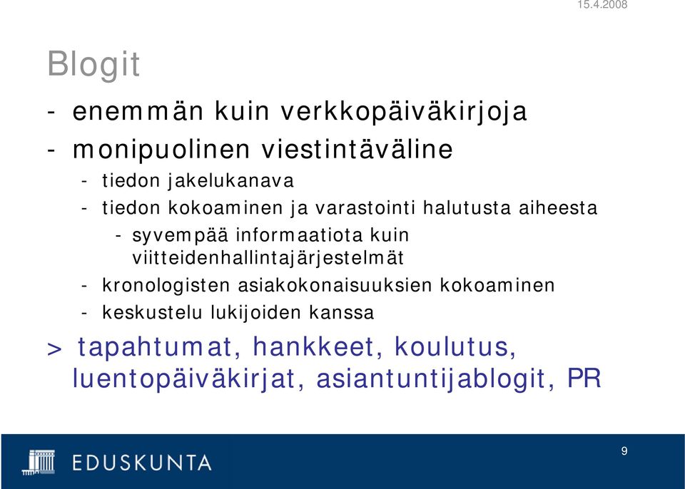 kuin viitteidenhallintajärjestelmät - kronologisten asiakokonaisuuksien kokoaminen -