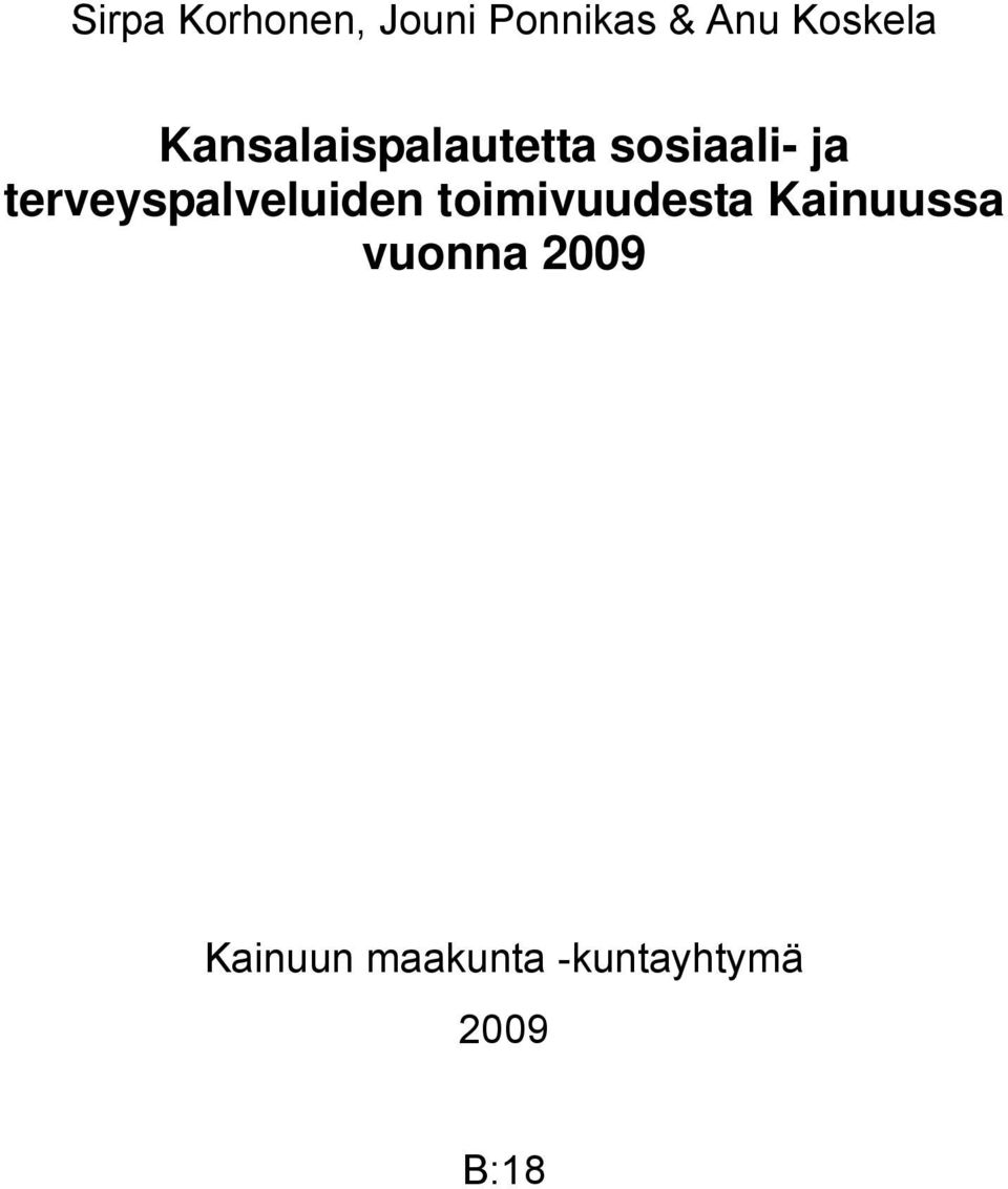 terveyspalveluiden toimivuudesta Kainuussa