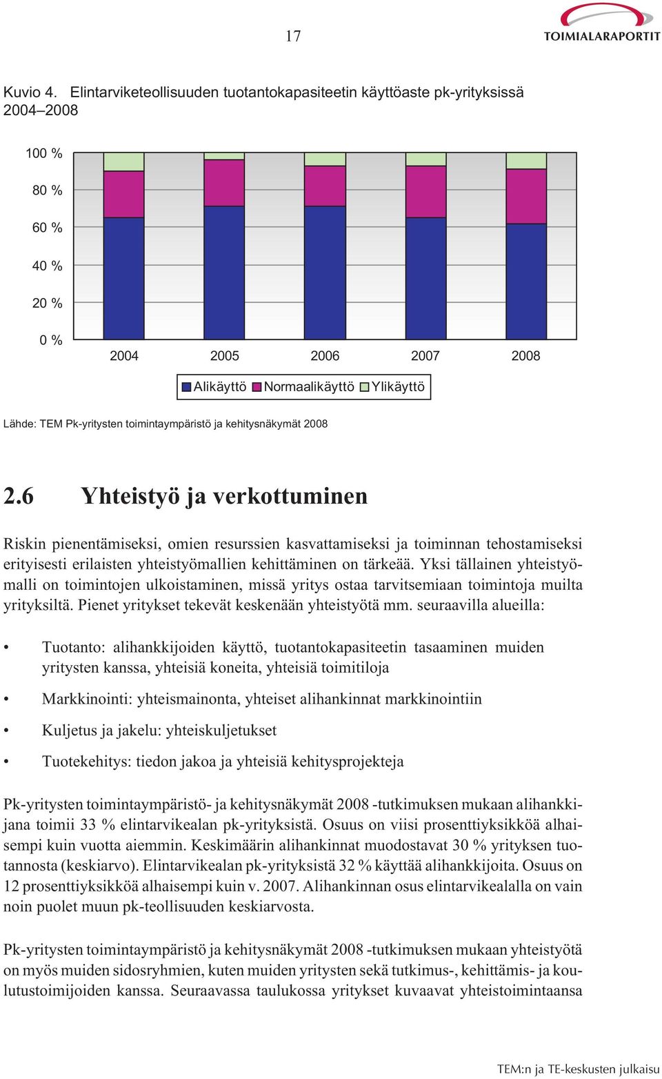 toimintaympäristö ja kehitysnäkymät 2008 2.