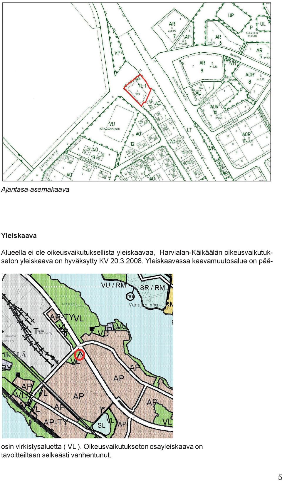 hyväksytty KV 20.3.2008.