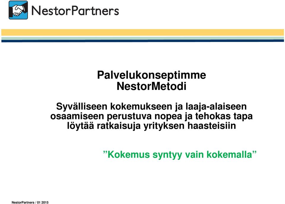 perustuva nopea ja tehokas tapa löytää