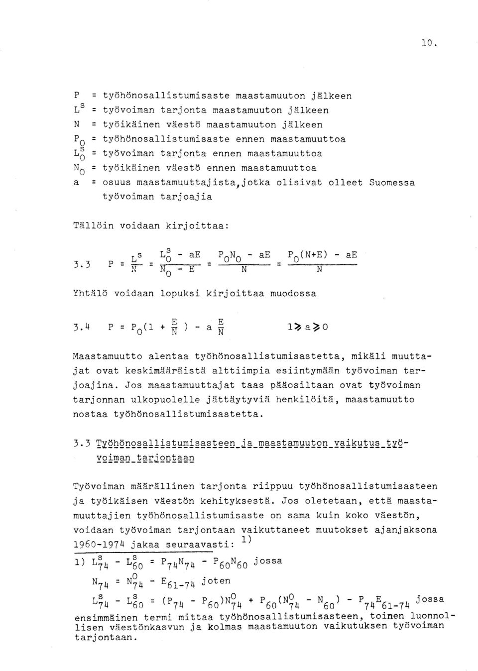 3 P L 8 LS - ae 0 PON O - ae PO(N+E) - ae = N = = = No - E N N Yhta10 voidaan lopuksi kirjoittaa muodossa 3.