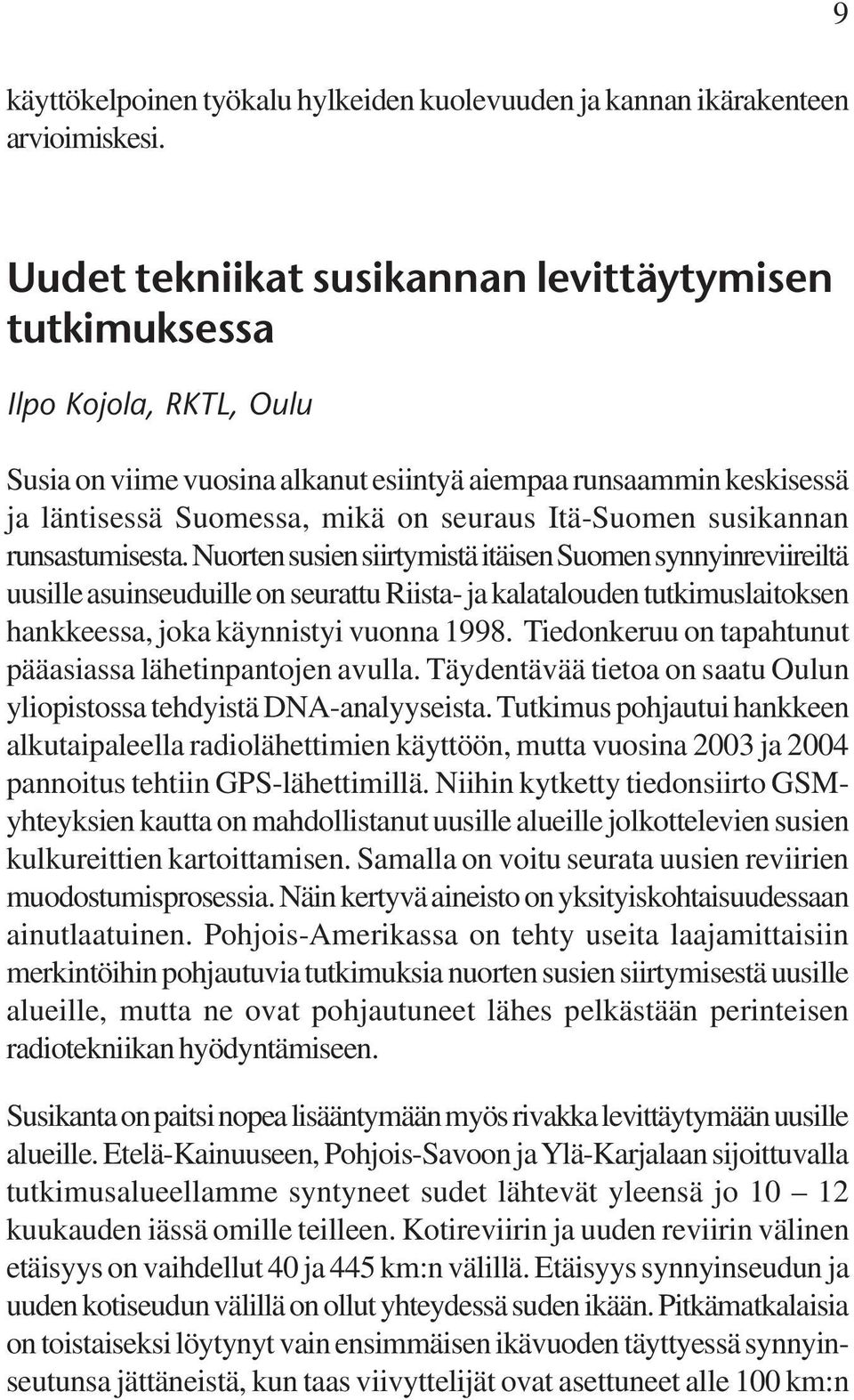 Itä-Suomen susikannan runsastumisesta.