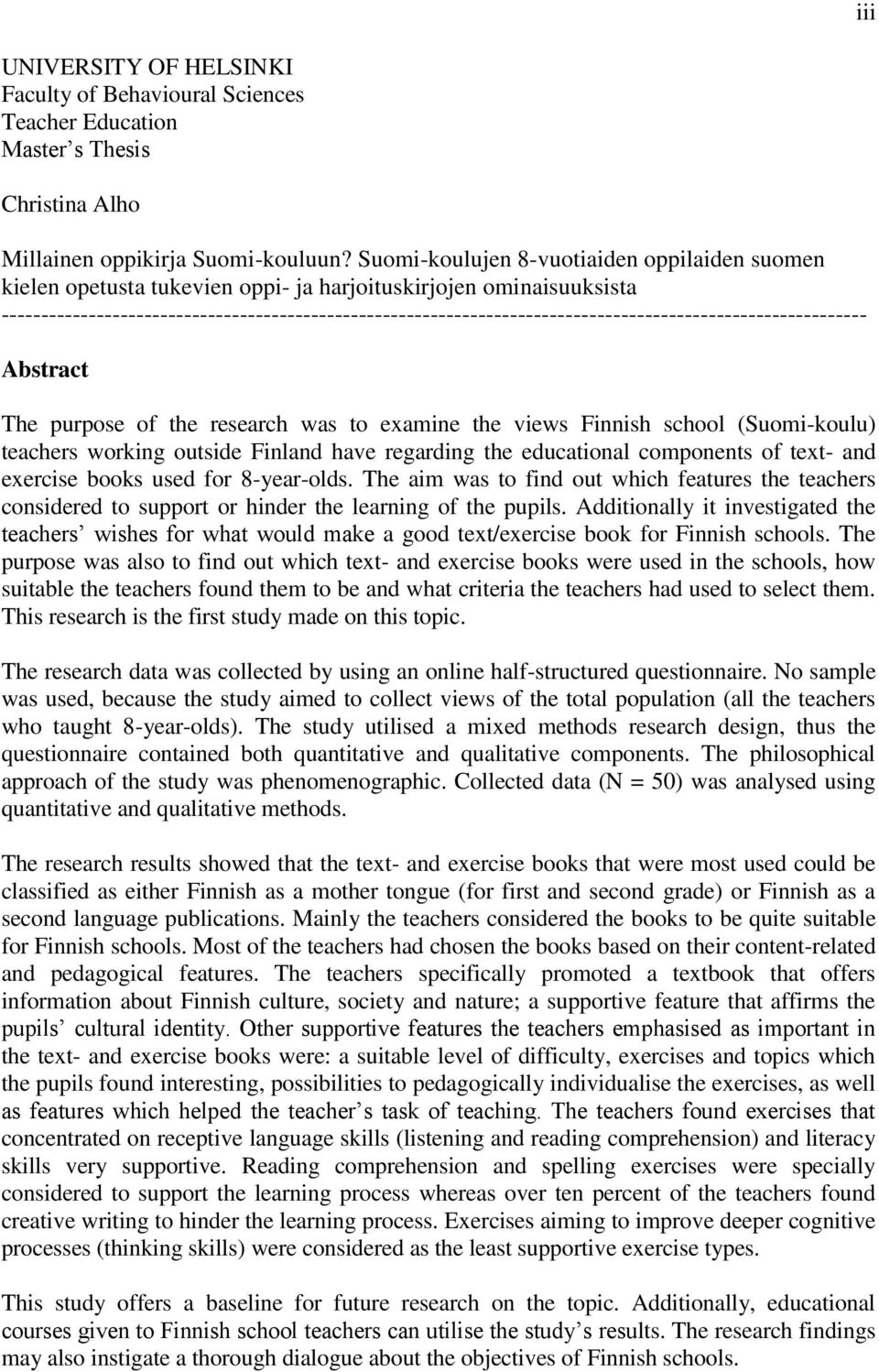 ------------------------------------------------------------------------------------------------------------- Abstract The purpose of the research was to examine the views Finnish school