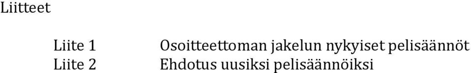 nykyiset pelisäännöt
