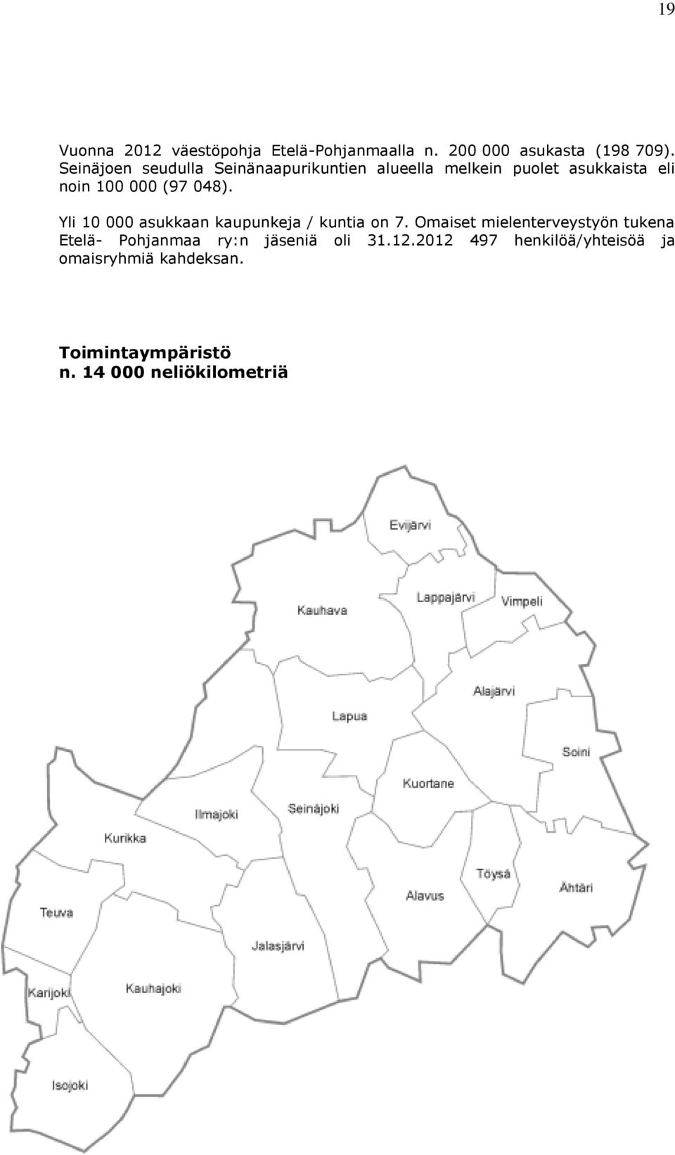 048). Yli 10 000 asukkaan kaupunkeja / kuntia on 7.