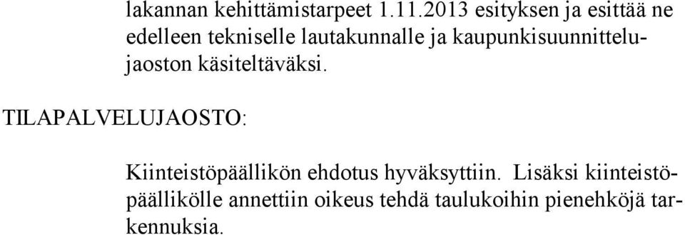 kaupunkisuunnit telujaoston kä si tel tä väk si.