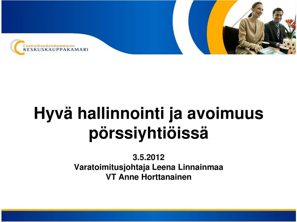 2012 Varatoimitusjohtaja