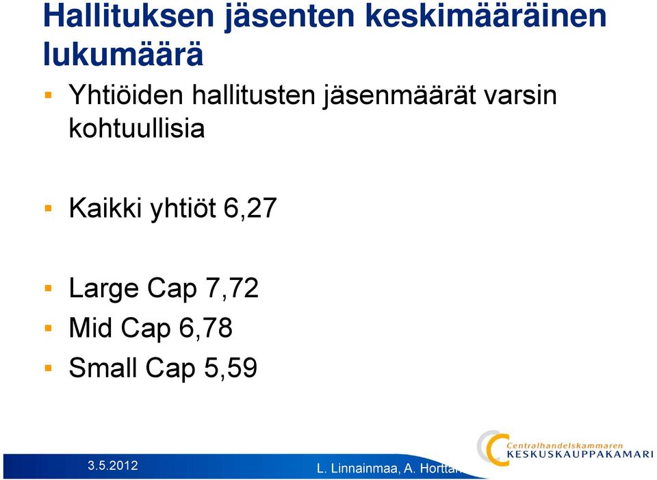 jäsenmäärät ää ä varsin kohtuullisia