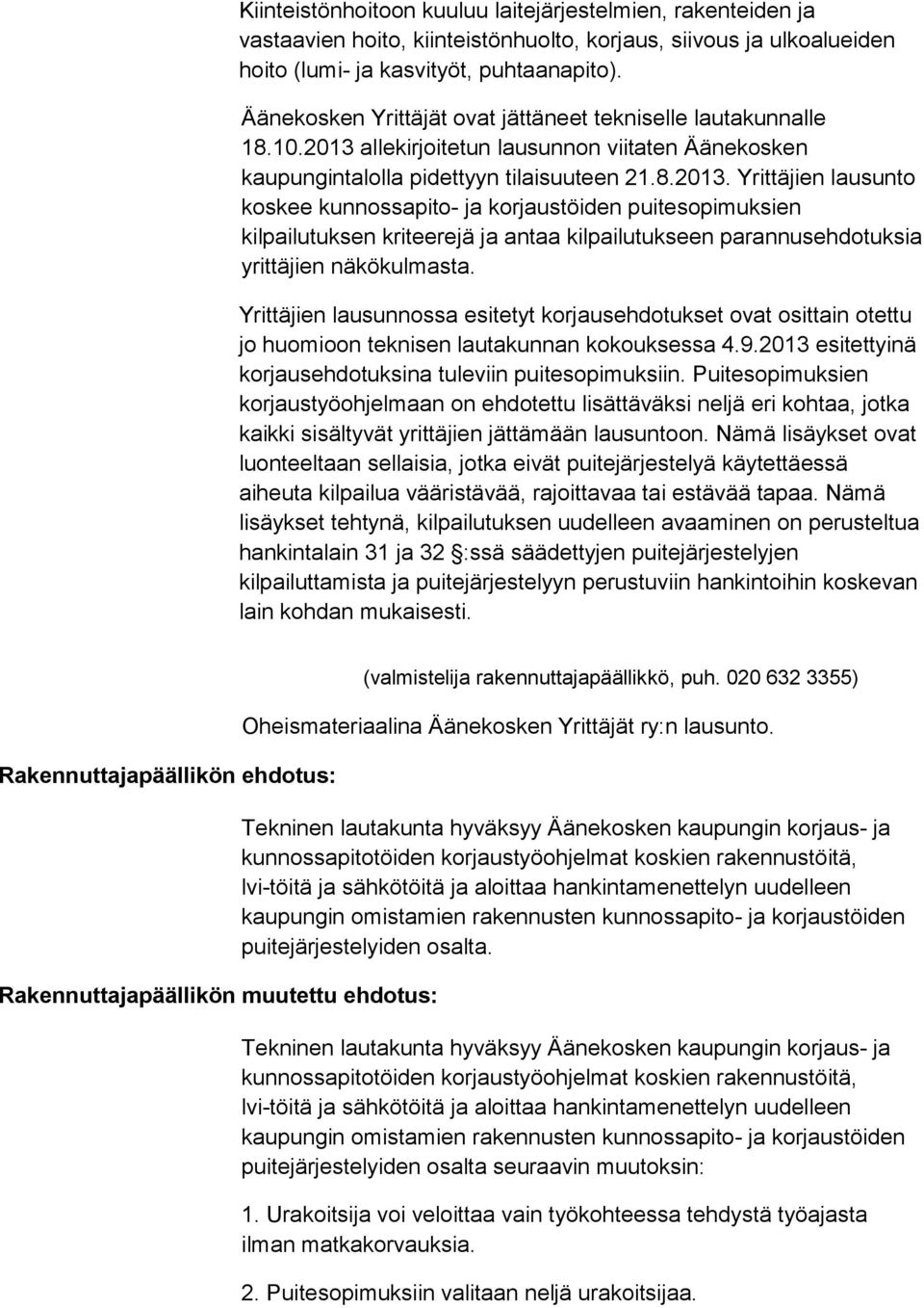 allekirjoitetun lausunnon viitaten Äänekosken kaupungintalolla pidettyyn tilaisuuteen 21.8.2013.