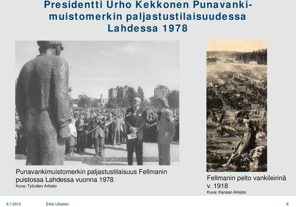 paljastustilaisuus Fellmanin puistossa Lahdessa vuonna 1978