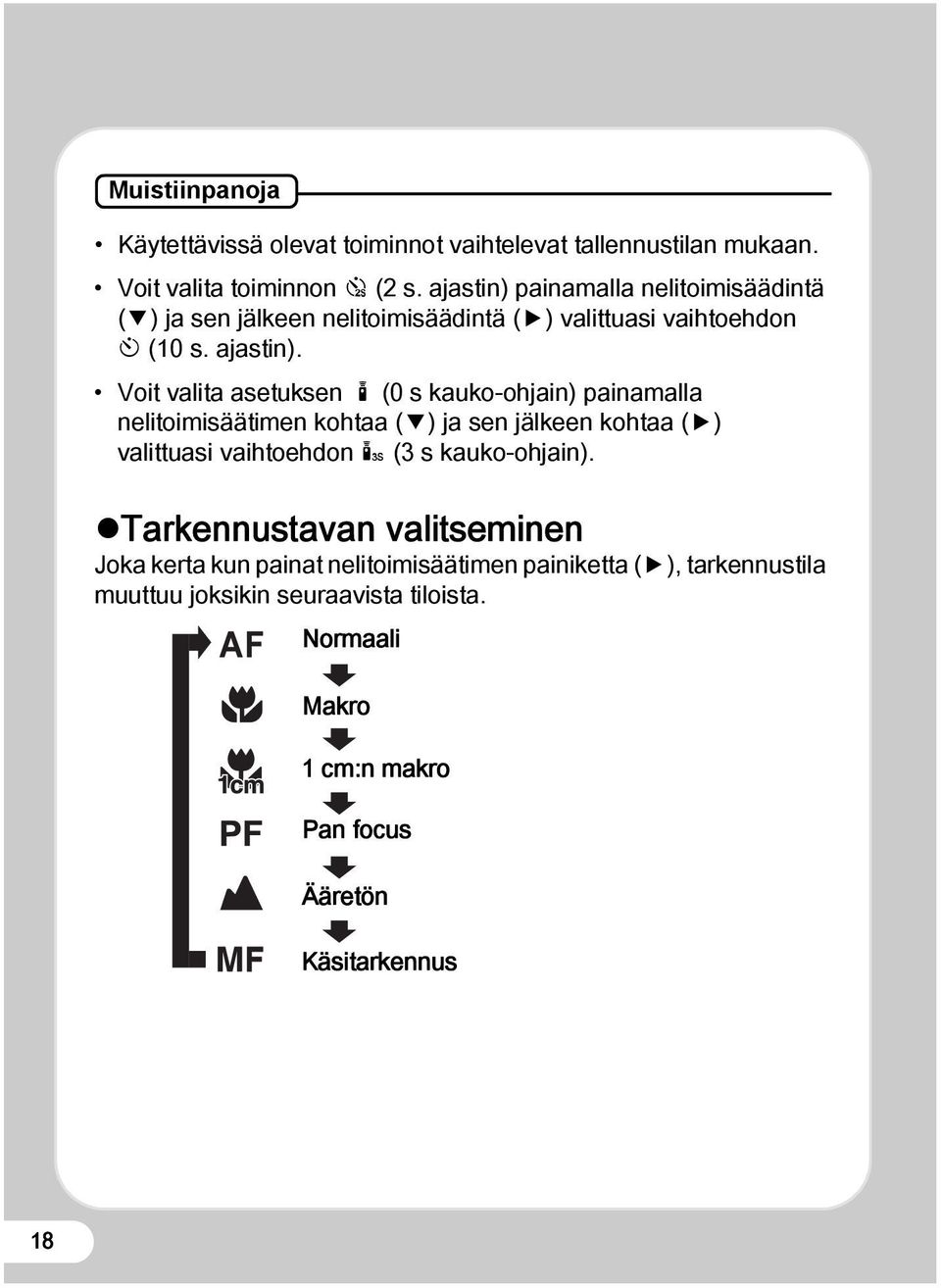 Voit valita asetuksen h (0 s kauko-ohjain) painamalla nelitoimisäätimen kohtaa (3) ja sen jälkeen kohtaa (5) valittuasi vaihtoehdon i (3 s