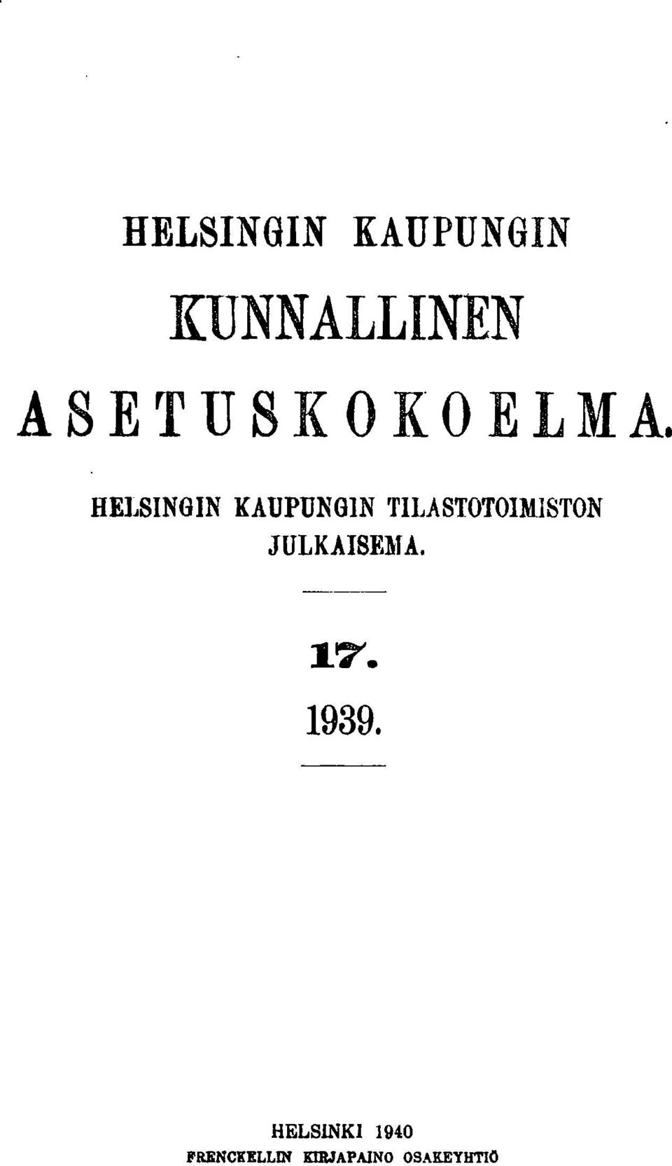 HEIJSINGIN KAUPUNGIN TILASTOTOIMISTON