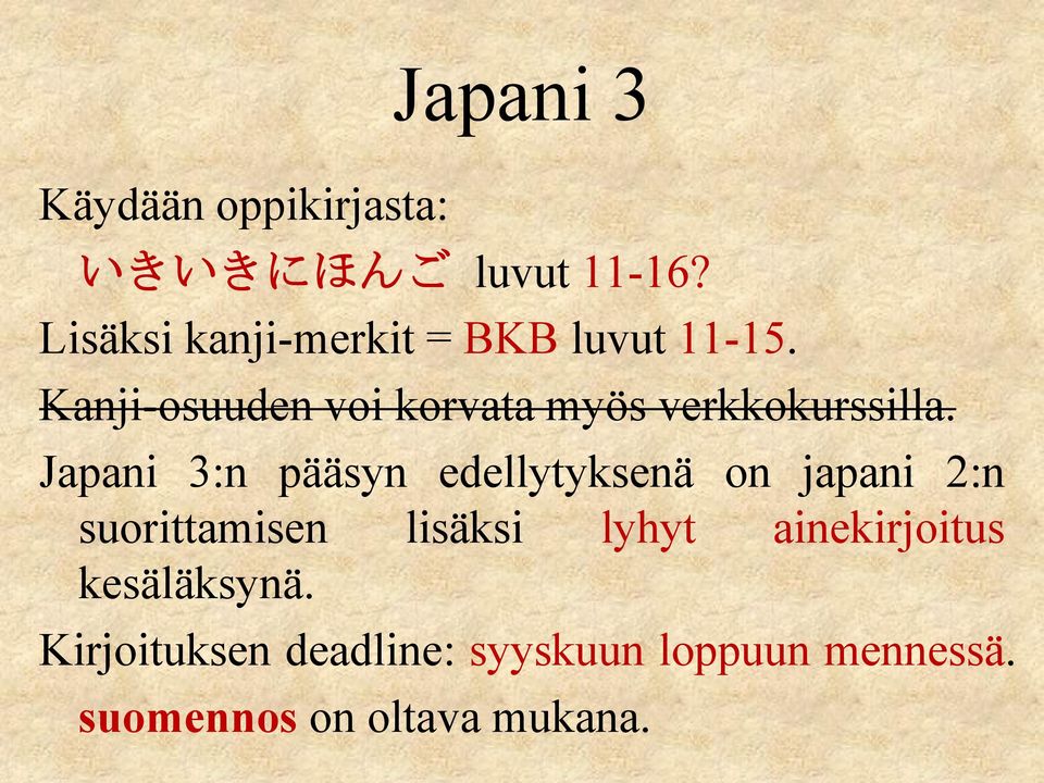 Kanji-osuuden voi korvata myös verkkokurssilla.