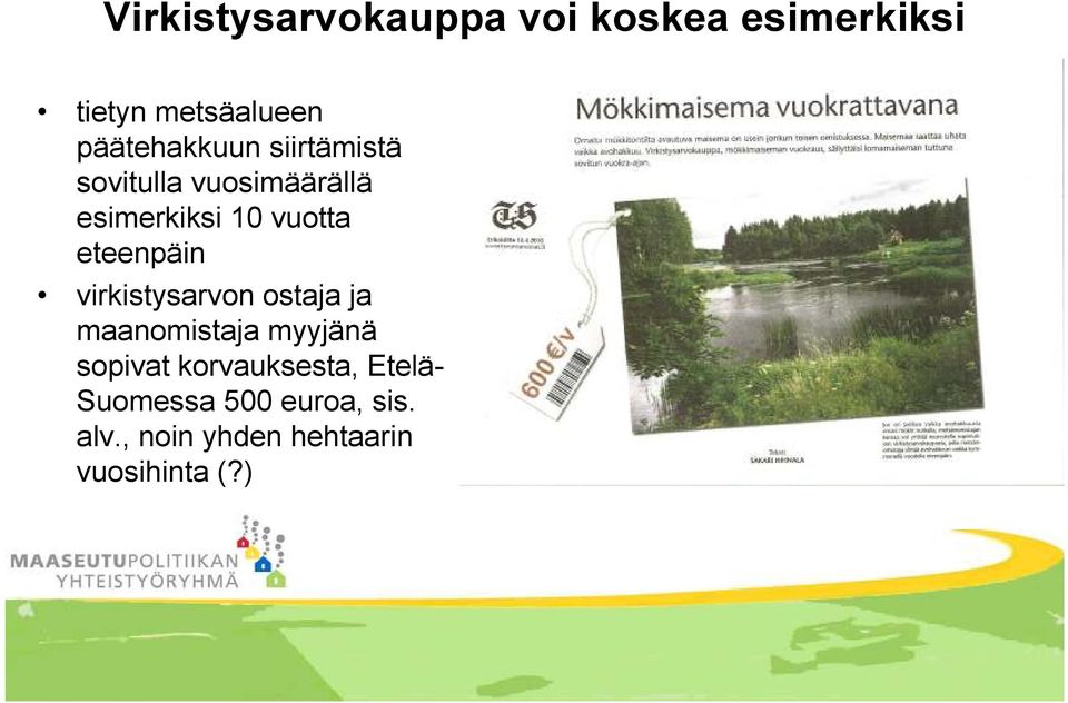 eteenpäin virkistysarvon ostaja ja maanomistaja myyjänä sopivat