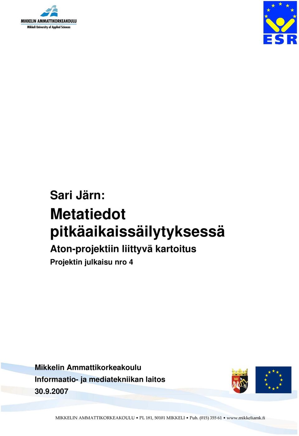 Ammattikorkeakoulu Informaatio- ja mediatekniikan laitos 30.9.