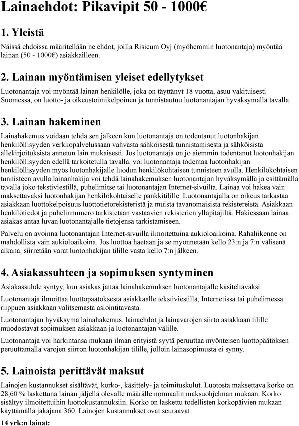 hyväksymällä tavalla. 3.