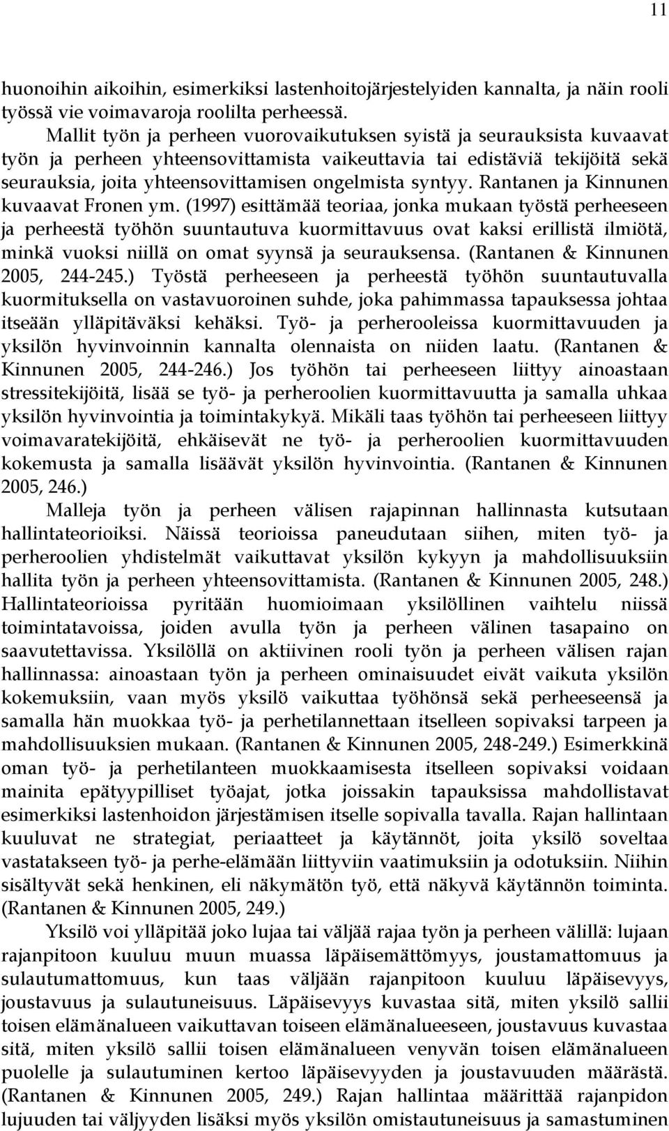 syntyy. Rantanen ja Kinnunen kuvaavat Fronen ym.