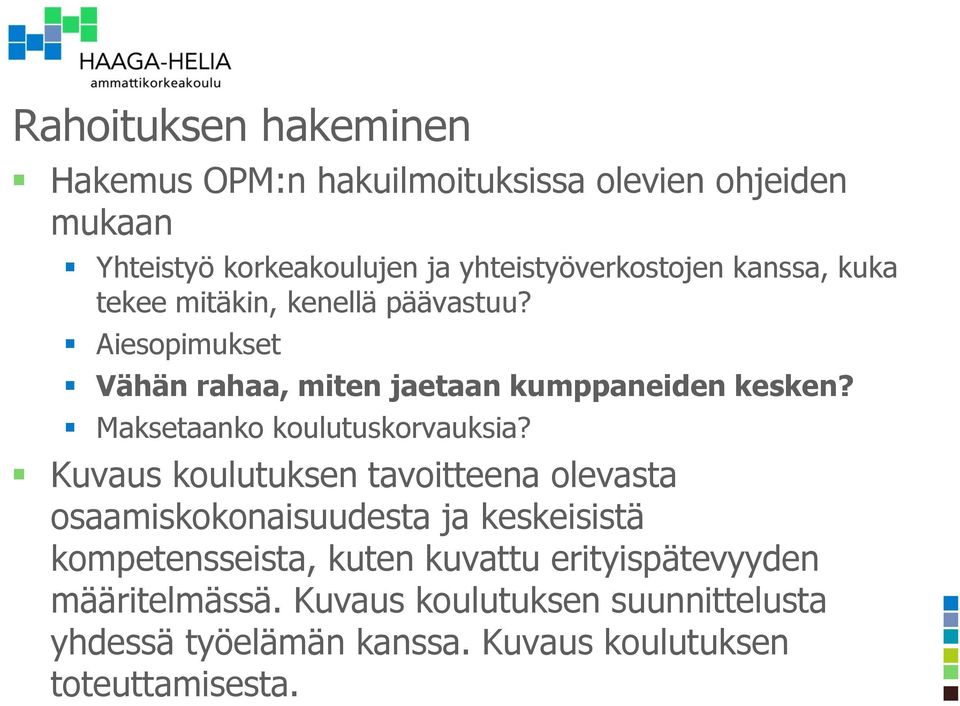 Maksetaanko koulutuskorvauksia?