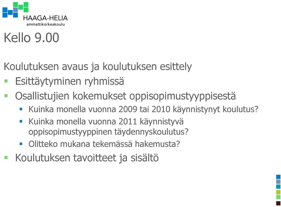 kokemukset oppisopimustyyppisestä Kuinka monella vuonna 2009 tai 2010 käynnistynyt