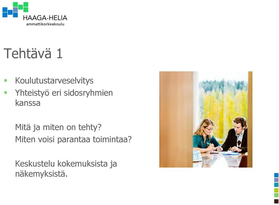 ja miten on tehty?