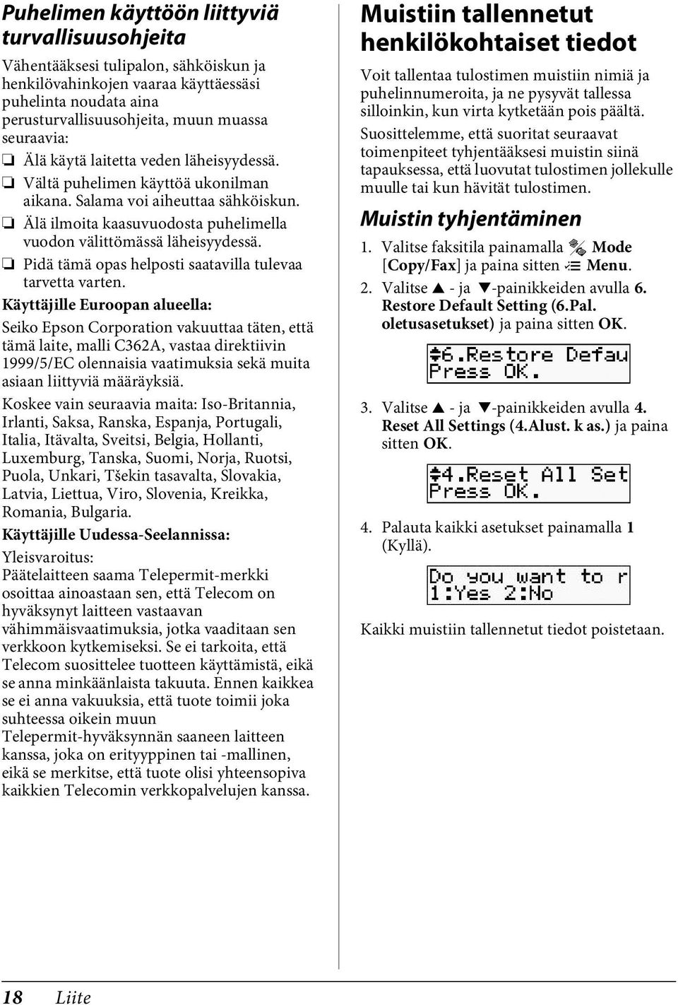 Pidä tämä opas helposti saatavilla tulevaa tarvetta varten.