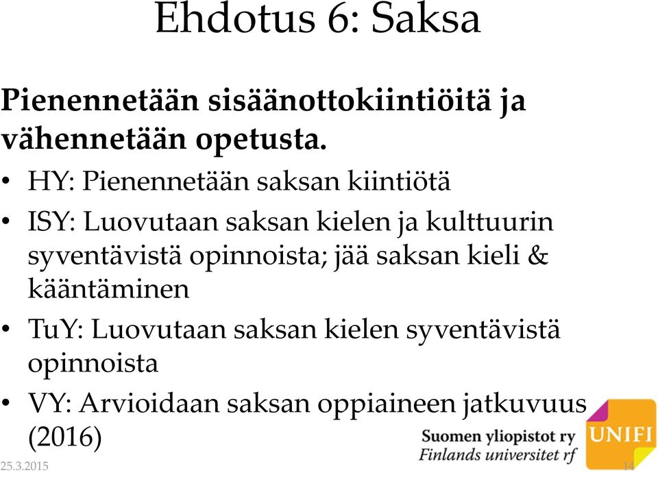 syventävistä opinnoista; jää saksan kieli & kääntäminen TuY: Luovutaan saksan