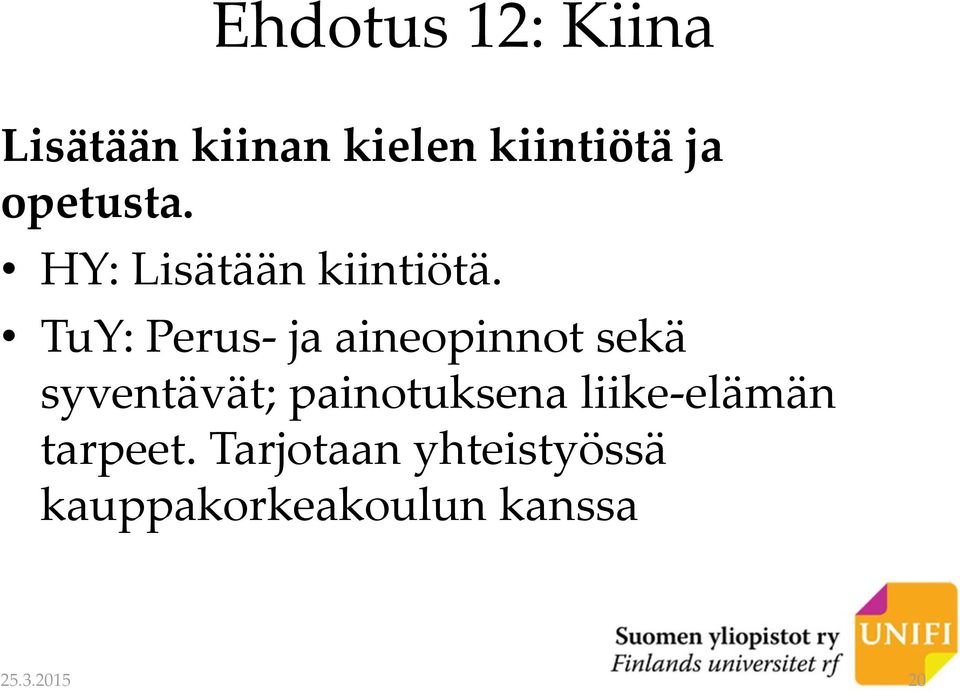 TuY: Perus ja aineopinnot sekä syventävät; painotuksena