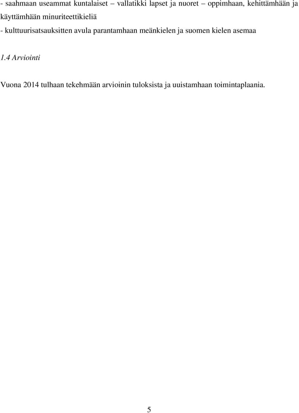 avula parantamhaan meänkielen ja suomen kielen asemaa 1.