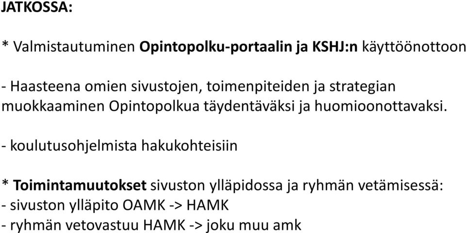 huomioonottavaksi.