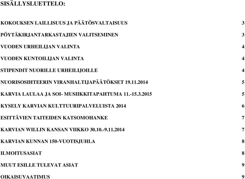 2014 5 KARVIA LAULAA JA SOI- MUSIIKKITAPAHTUMA 11.-15.3.