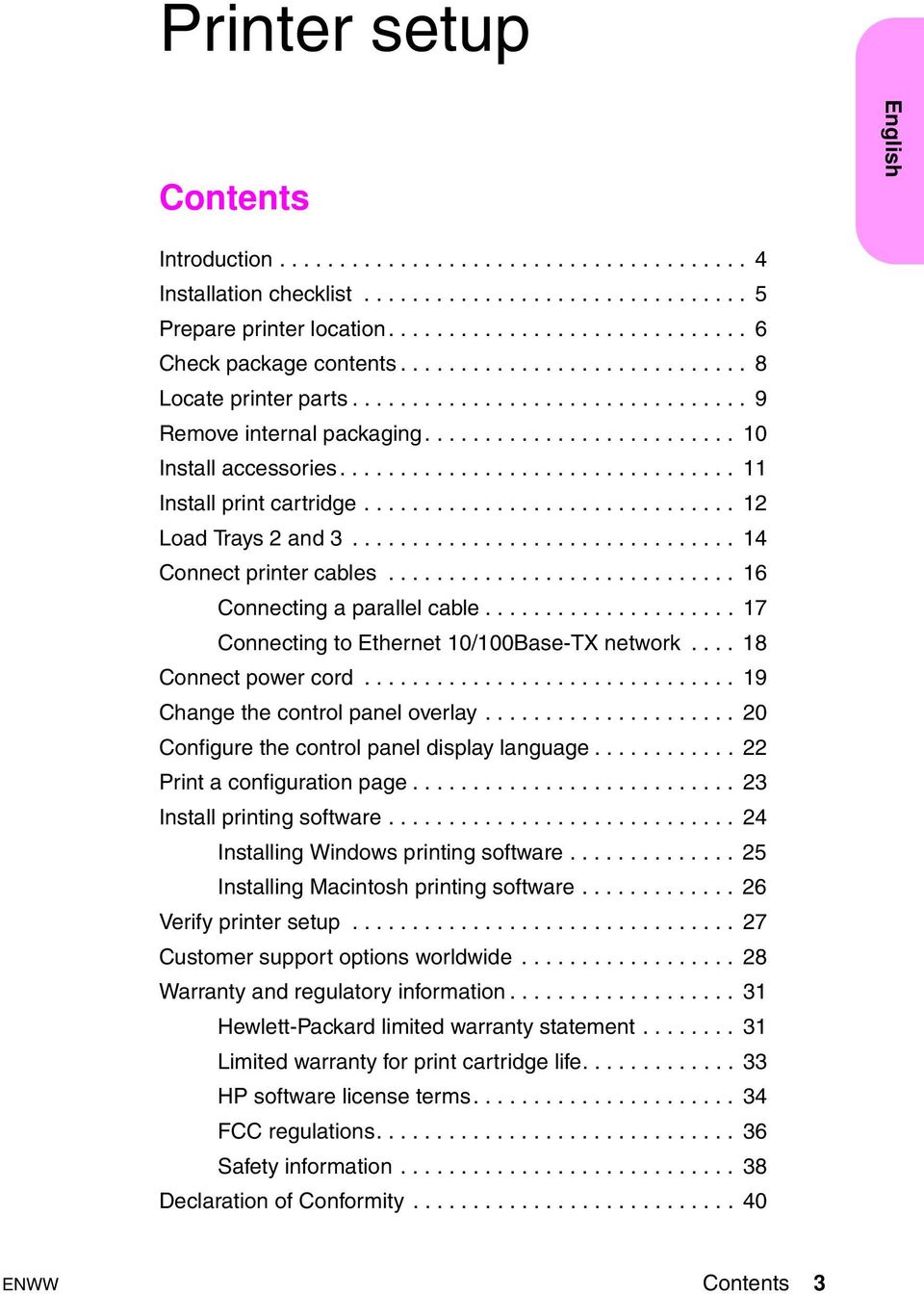 .............................. 12 Load Trays 2 and 3................................ 14 Connect printer cables............................. 16 Connecting a parallel cable.