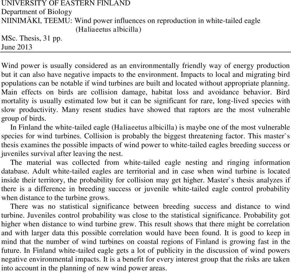 Impacts to local and migrating bird populations can be notable if wind turbines are built and located without appropriate planning.